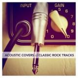 Acoustic Covers of Classic Rock Tracks