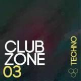 Club Zone: Techno vol.3