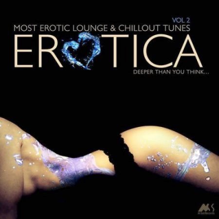 Erotica vol. 2 [Most Erotic Lounge And Chillout Tunes]