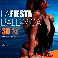 La Fiesta Balearica vol.2. 30 Crazy House Tunes