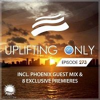 Ori Uplift & Phoenix - Uplifting Only 273