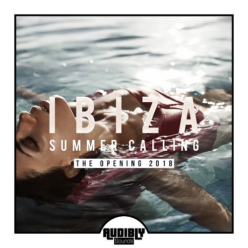 Ibiza Summer Calling [The Opening 2018]