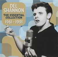 Del Shannon - The Essential Collection 1961-1991 [2CD]