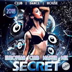 Secret EDM: European Club Mastermix