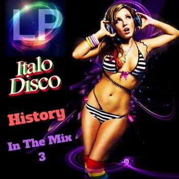 Italo Disco History: In The Mix 3