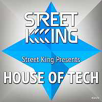 Street King Presents House In Tech