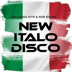 New Italo Disco: Reloaded Hits & New Songs