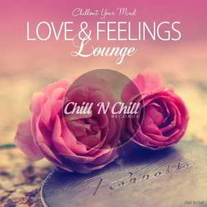 Love & Feelings Lounge (Chillout Your Mind)