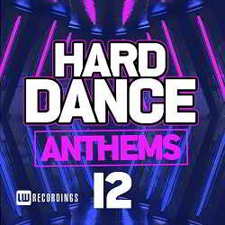 Hard Dance Anthems Vol.12