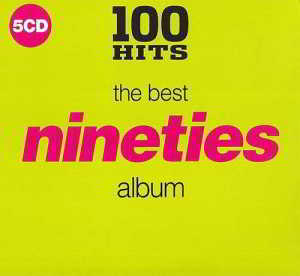 100 Hits - The Best Nineties Album
