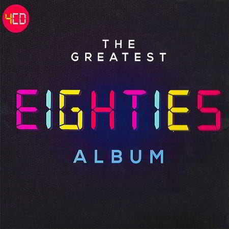 The Greatest Eighties Album [4CD]