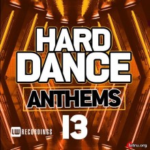 Hard Dance Anthems Vol.13