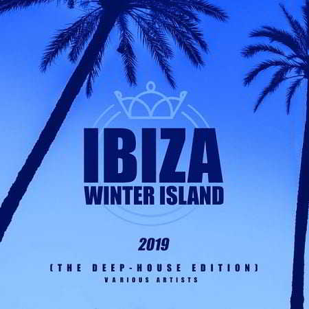 Ibiza Winter Island 2019 [The Deep-House Edition]