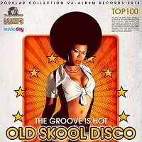 Old Skool Disco: The Groove Is Hot