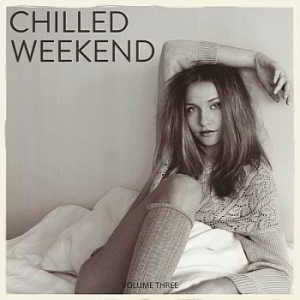 Chilled Weekend Vol.3