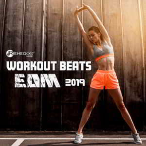 Workout Beats EDM 2019: Power And Workout Motivation Music