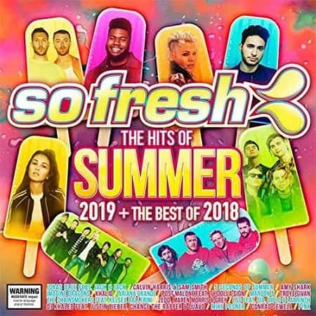So Fresh: The Hits Of Summer 2019 + The Best Of 2018