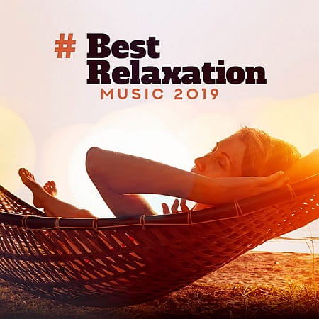Best Relaxation Music 2019