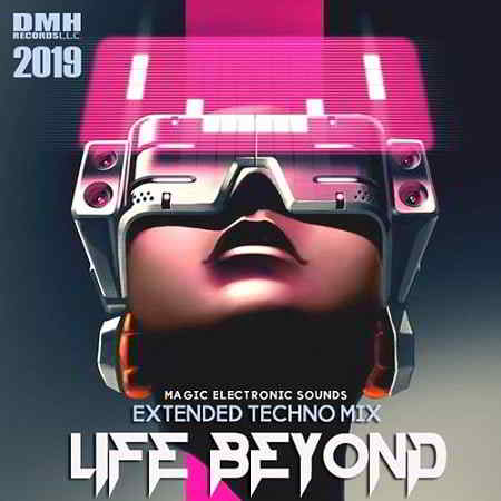 Life Beyond: Extended Techno Mix