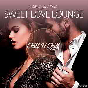 Sweet Love Lounge [Chillout Your Mind]