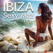 Ibiza Sexy Jazz (Smooth Beach Chillout Lounge Vibes)