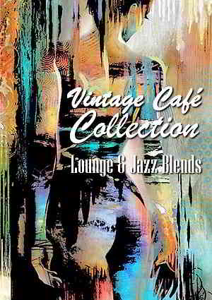 Vintage Cafe Collection: Lounge - Jazz Blends [Special Selection]