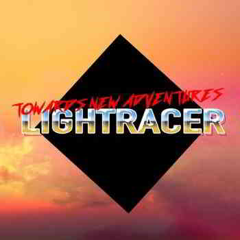 Lightracer - Towards New Adventures (Single) 21.09.2019