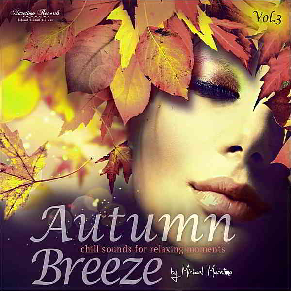Autumn Breeze Vol.3: Chill Sounds For Relaxing Moments