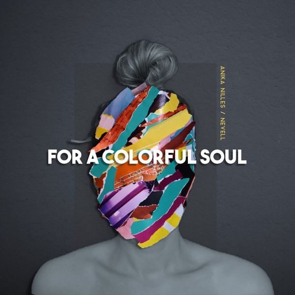 Anika Nilles Nevell - For a Colorful Soul
