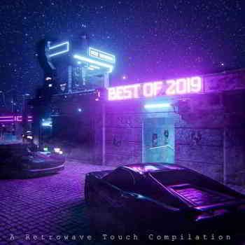 Best Of 2019 (A Retrowave Touch Compilation)