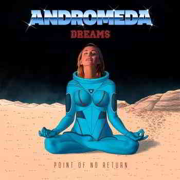 Andromeda Dreams - Point Of No Return