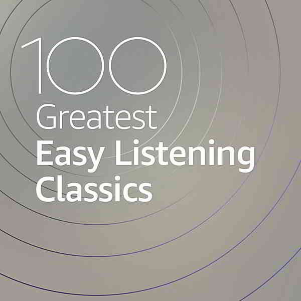 100 Greatest Easy Listening Classics