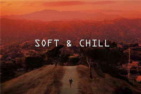 Soft & Chill
