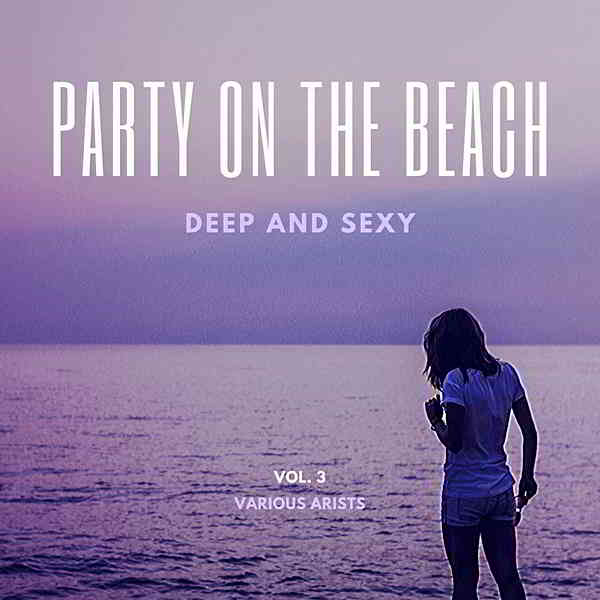 Party On The Beach [Deep & Sexy] Vol.3