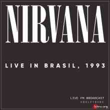 Nirvana - Live In Brasil, 1993