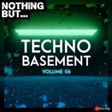 Nothing But... Techno Basement Vol. 06