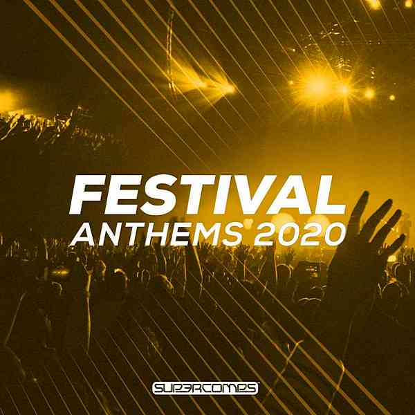Festival Anthems 2020 (2020) торрент