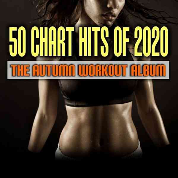 50 Chart Hits Of 2020: The Autumn Workout Album
