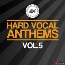 Hard Vocal Anthems Vol. 5