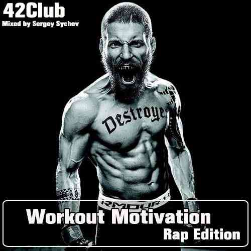 Workout Motivation (Rap Edition)[Mixed by Sergey Sychev ]