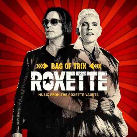 Roxette - Bag Of Trix - Music From The Roxette Vaults [3CD]