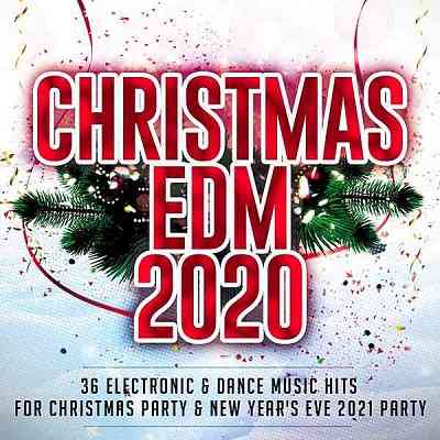 EDM 2020: 36 Electronic & Dance Music Hits For Christmas Party & New Year's Eve 2021 Party