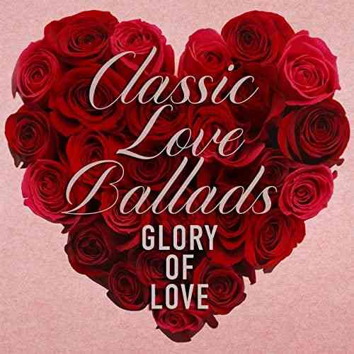 Glory of Love: Classic Love Ballads