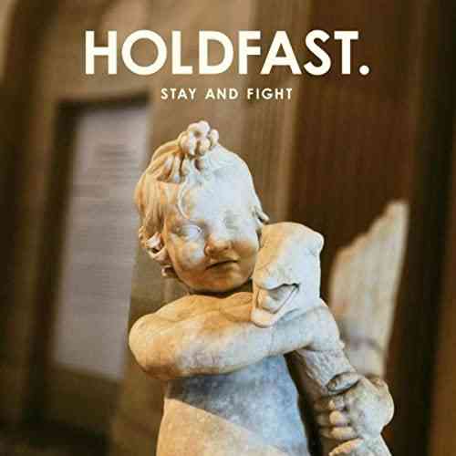 Holdfast. - Stay And Fight