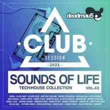 Sounds Of Life: Tech House Club Session (Vol.43)