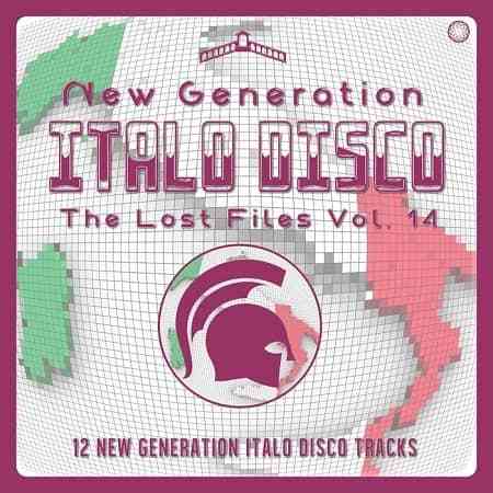 New Generation Italo Disco: The Lost Files Vol.14