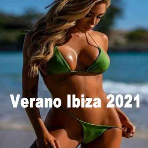 Verano Ibiza 2021 [Viaja a Los Sonidos De Ibiza Con La Siguiente Compilacion]