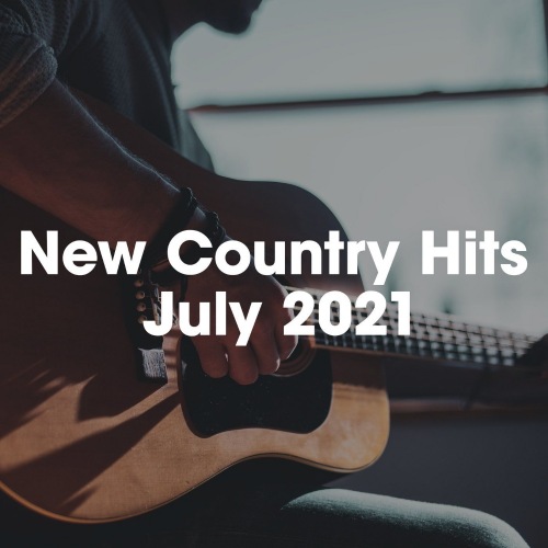 New Country Hits July 2021