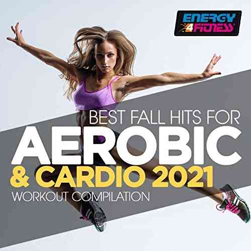 Best Fall Hits For Aerobic & Cardio 2021