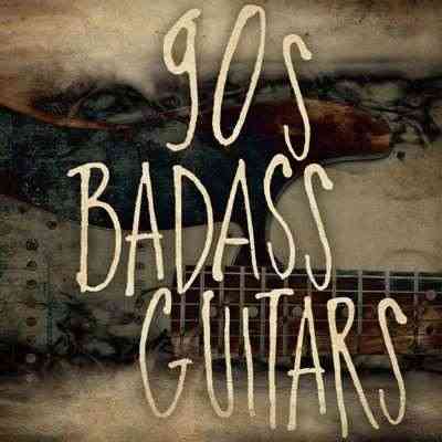 90s Badass Guitars